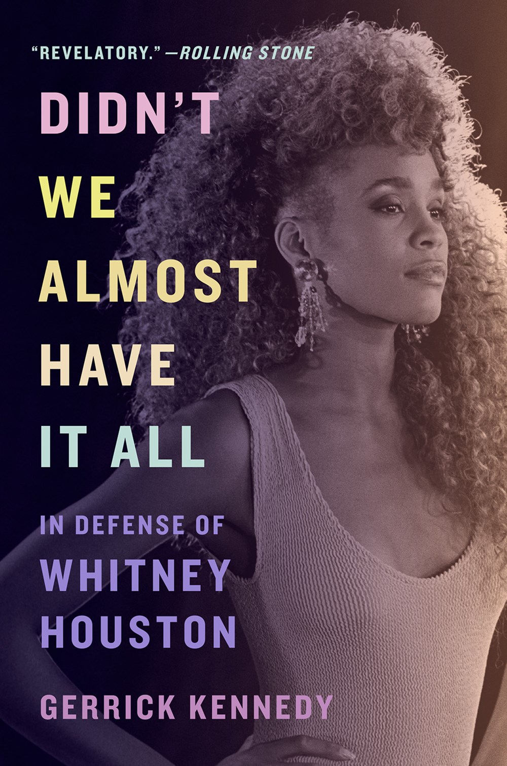 Didn't We Almost Have It All : In Defense of Whitney Houston